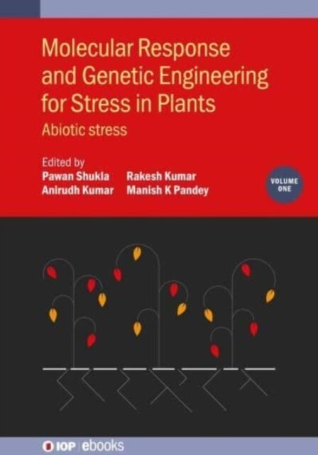 Molecular Response and Genetic Engineering for Stress in Plants, Volume 1 : Abiotic stress (Hardcover)