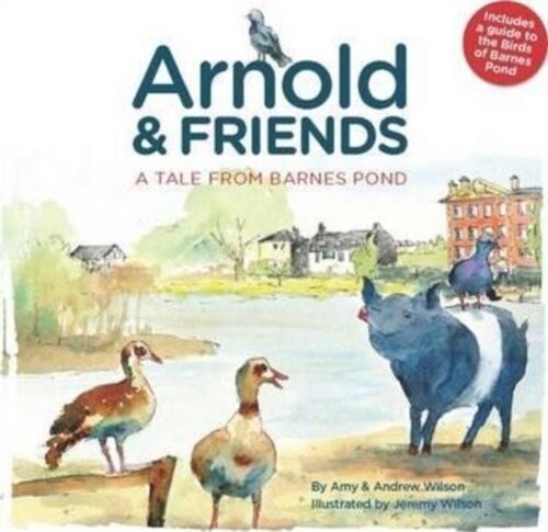 Arnold and Friends : A Tale from Barnes Pond (Paperback)