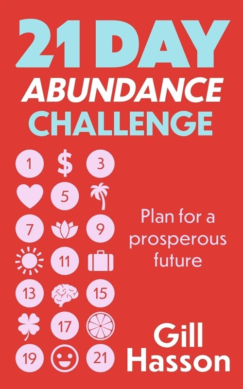 21 Day Abundance Challenge : Plan for a prosperous future (Paperback)
