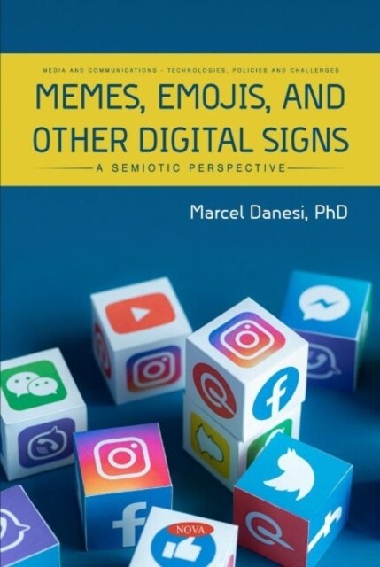 Memes, Emojis, and Other Digital Signs : A Semiotic Perspective (Paperback)