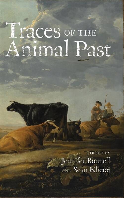 Traces of the Animal Past: Methodological Challenges in Animal History (Hardcover)