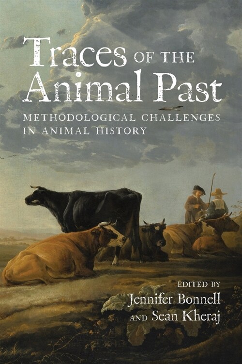 Traces of the Animal Past: Methodological Challenges in Animal History (Paperback)