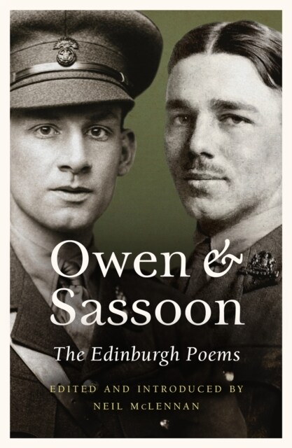 Owen and Sassoon : The Edinburgh Poems (Paperback)