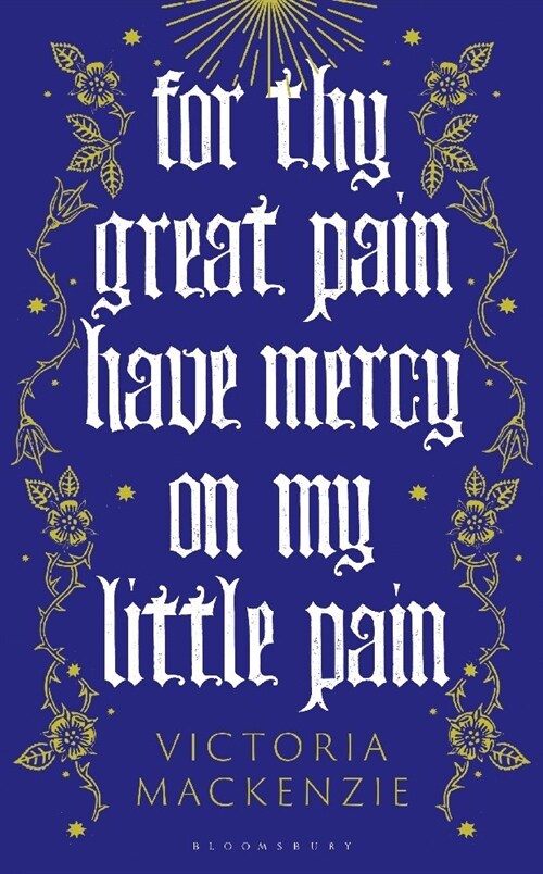 For Thy Great Pain Have Mercy On My Little Pain (Paperback)