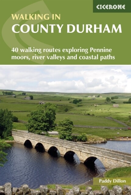 Walking in County Durham : 40 walking routes exploring Pennine moors, river valleys and coastal paths (Paperback, 5 Revised edition)
