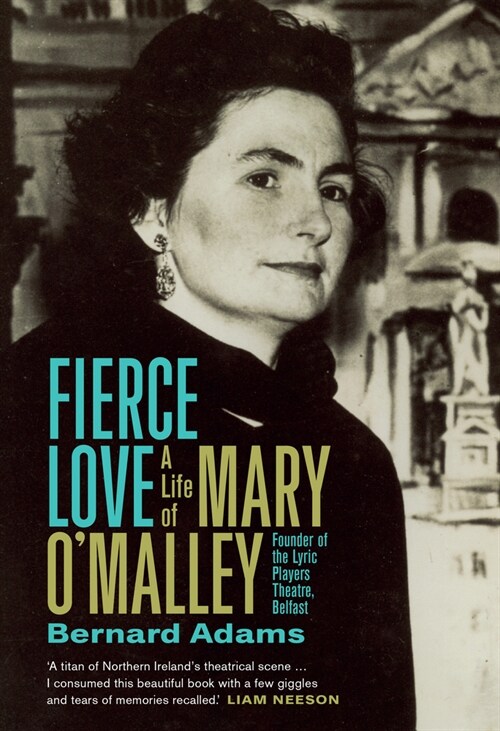 Fierce Love: The Life of Mary OMalley (Paperback)