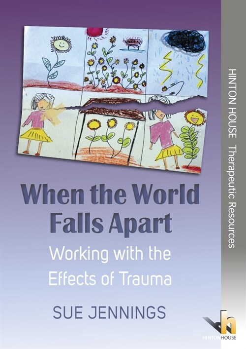 When the World Falls Apart: A Toolkit for Working with the Effects of Trauma (Paperback)