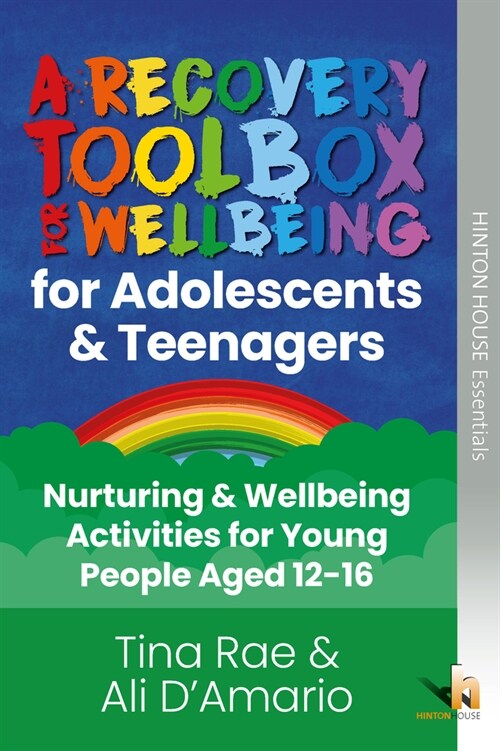 The Recovery Toolbox for Adolescents & Teenagers : Nurturing & Wellbeing Activities for Young People Aged 12-16 (Paperback)