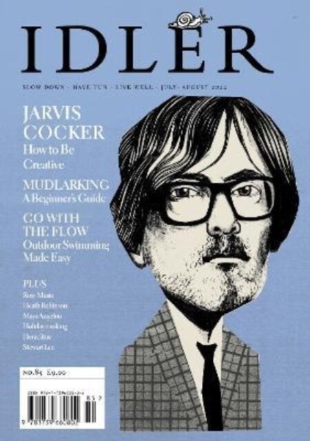 The Idler 85, Jul/Aug 22 : Featuring Jarvis Cocker plus wild swimming, mudlarking and more (Paperback)