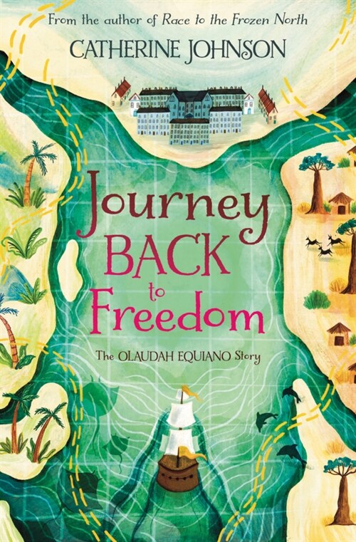 Journey Back to Freedom : The Olaudah Equiano Story (Paperback)