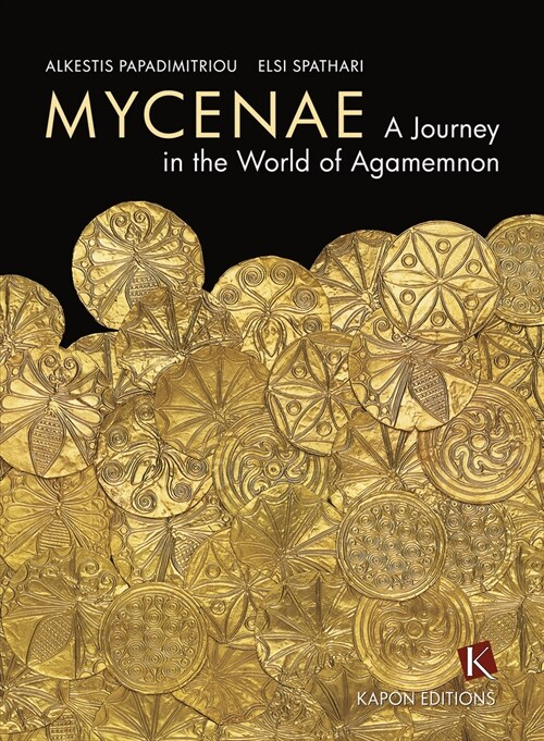 Mycenae (English language edition) : A Journey in the World of Agamemnon (Paperback)