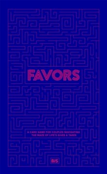 Favors: An I-Owe-You Card Game for Fun Couples (Other)