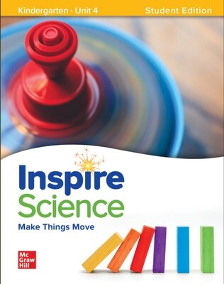 Inspire Science: Grade K, Student Edition, Unit 4 (Spiral)