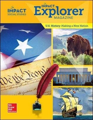 Impact Social Studies Grade 5(Explorer Magazine): U.S. History: Making a New Nation