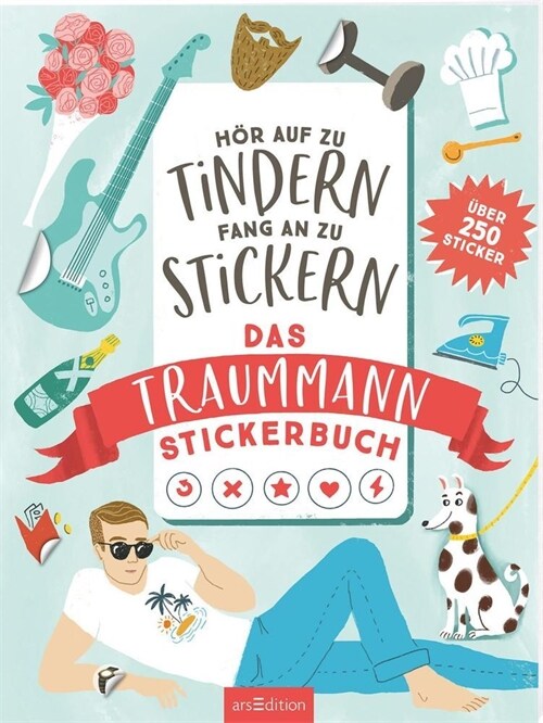 Hor auf zu tindern, fang an zu stickern (Paperback)