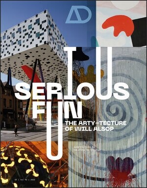 Serious Fun: The Arty-Tecture of Will Alsop (Paperback)