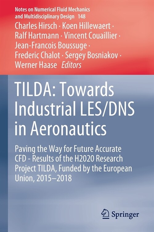 Tilda: Towards Industrial Les/DNS in Aeronautics: Paving the Way for Future Accurate Cfd - Results of the H2020 Research Project Tilda, Funded by the (Paperback, 2021)