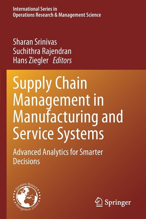 Supply Chain Management in Manufacturing and Service Systems: Advanced Analytics for Smarter Decisions (Paperback)