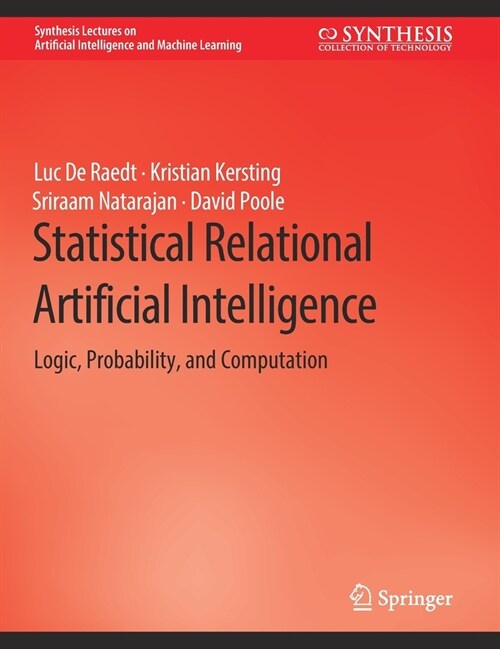 Statistical Relational Artificial Intelligence: Logic, Probability, and Computation (Hardcover)