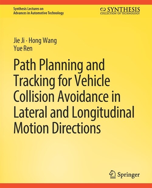 Path Planning and Tracking for Vehicle Collision Avoidance in Lateral and Longitudinal Motion Directions (Paperback)