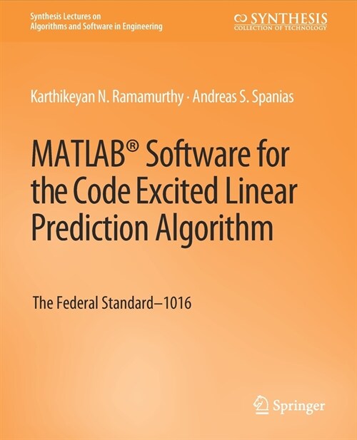 MATLAB(R) Software for the Code Excited Linear Prediction Algorithm: The Federal Standard-1016 (Paperback)
