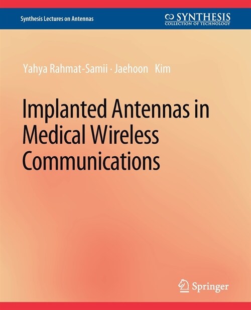 Implanted Antennas in Medical Wireless Communications (Paperback)