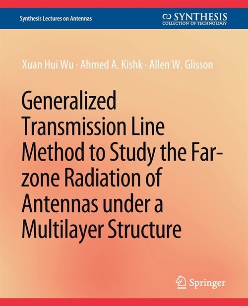 Generalized Transmission Line Method to Study the Far-zone Radiation of Antennas Under a Multilayer Structure (Paperback)