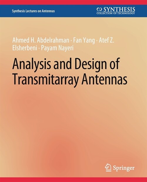 Analysis and Design of Transmitarray Antennas (Paperback)