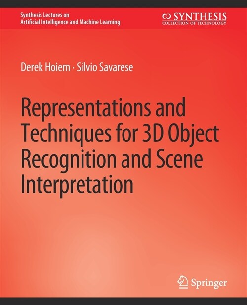 Representations and Techniques for 3D Object Recognition and Scene Interpretation (Paperback)