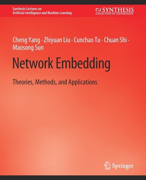 Network Embedding: Theories, Methods, and Applications (Paperback)