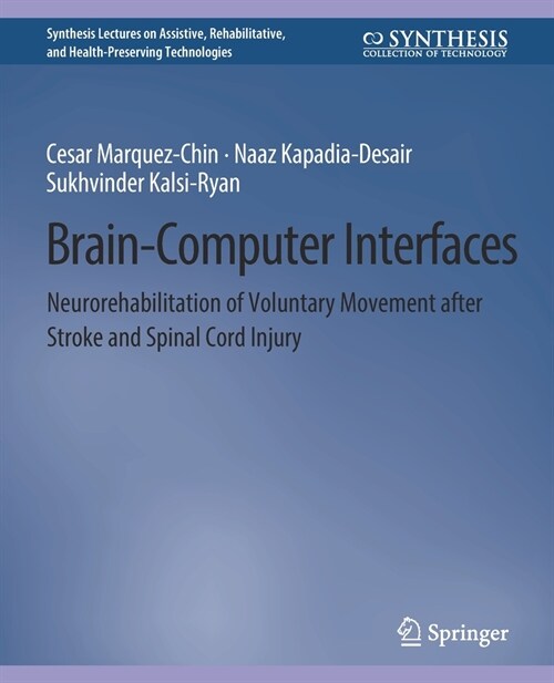 Brain-Computer Interfaces: Neurorehabilitation of Voluntary Movement after Stroke and Spinal Cord Injury (Paperback)