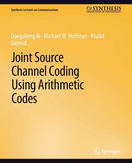 Joint Source Channel Coding Using Arithmetic Codes (Paperback)