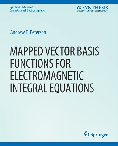 Mapped Vector Basis Functions for Electromagnetic Integral Equations (Paperback)