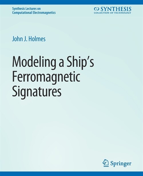 Modeling a Ships Ferromagnetic Signatures (Paperback)