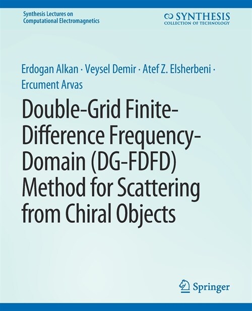 Double-Grid Finite-Difference Frequency-Domain (DG-FDFD) Method for Scattering from Chiral Objects (Paperback)