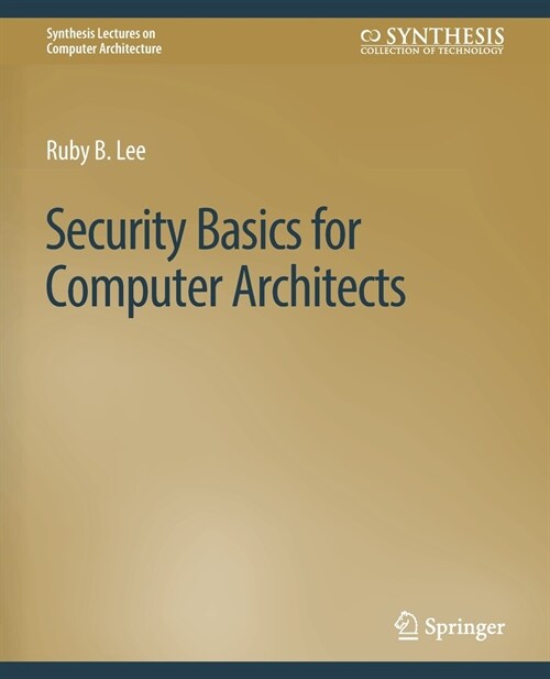 Security Basics for Computer Architects (Paperback)