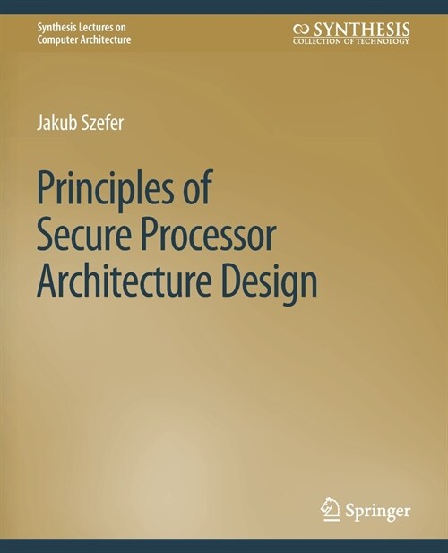 Principles of Secure Processor Architecture Design (Paperback)