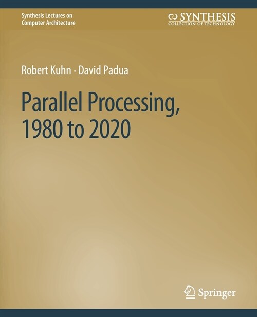 Parallel Processing, 1980 to 2020 (Paperback)