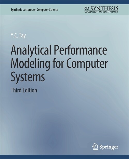 Analytical Performance Modeling for Computer Systems, Third Edition (Paperback, 3)