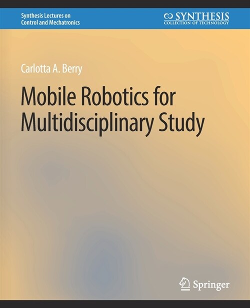 Mobile Robotics for Multidisciplinary Study (Paperback)