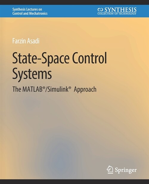 State-Space Control Systems: The MATLAB(R)/Simulink(R) Approach (Paperback)