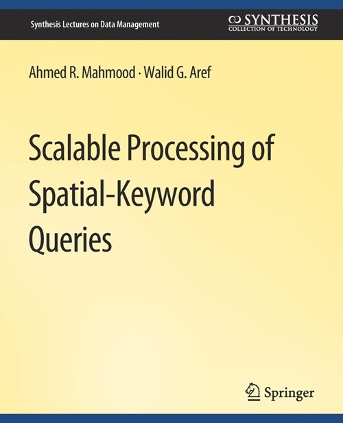 Scalable Processing of Spatial-Keyword Queries (Paperback)