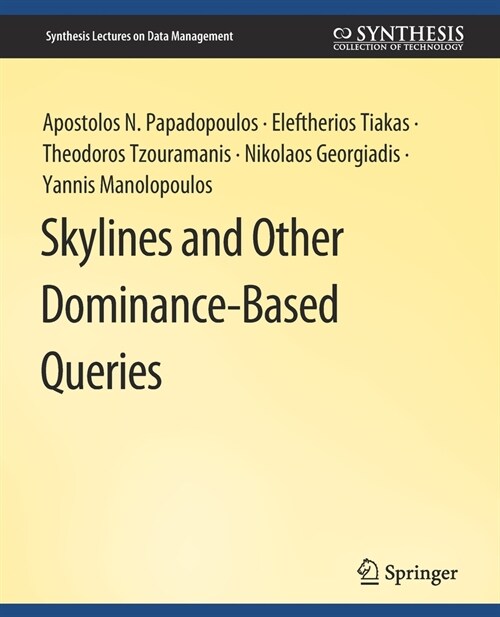 Skylines and Other Dominance-Based Queries (Paperback)