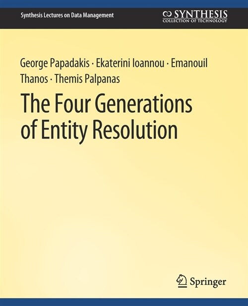 The Four Generations of Entity Resolution (Paperback)