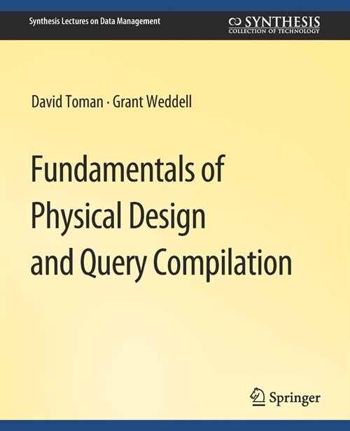 Fundamentals of Physical Design and Query Compilation (Paperback)