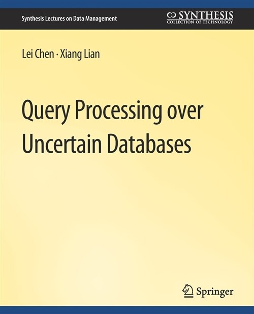 Query Processing over Uncertain Databases (Paperback)