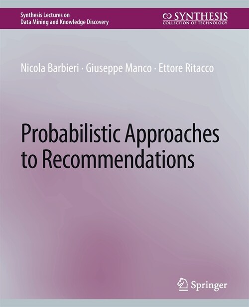 Probabilistic Approaches to Recommendations (Paperback)