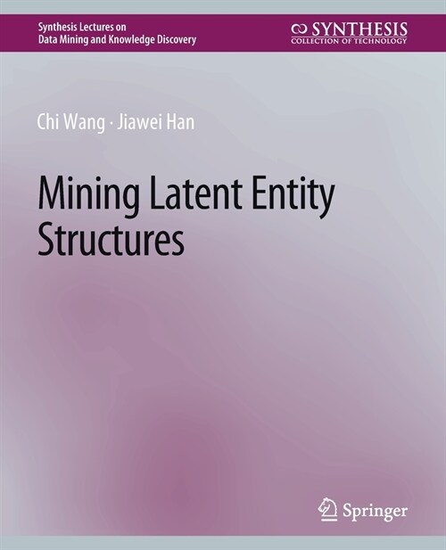 Mining Latent Entity Structures (Paperback)