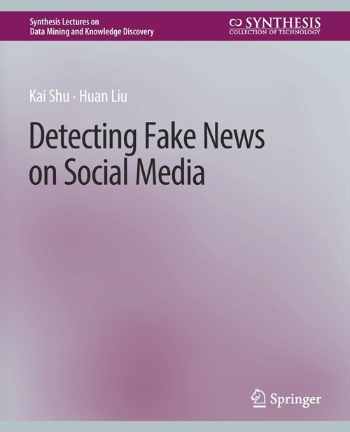 Detecting Fake News on Social Media (Paperback)