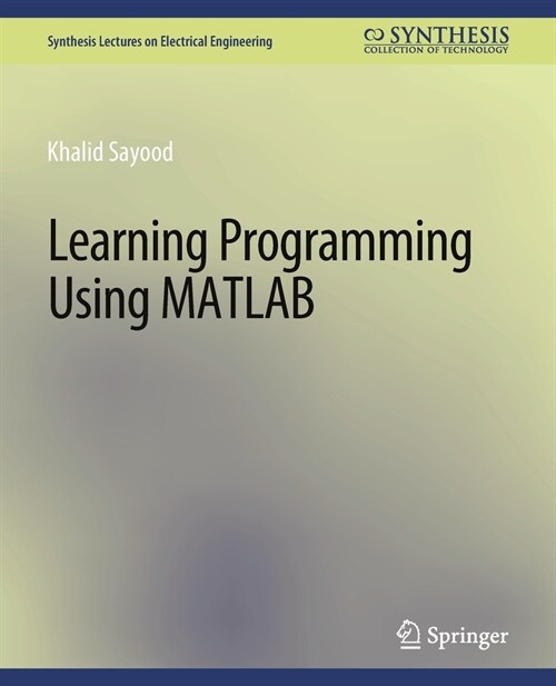 Learning Programming Using Matlab (Paperback)